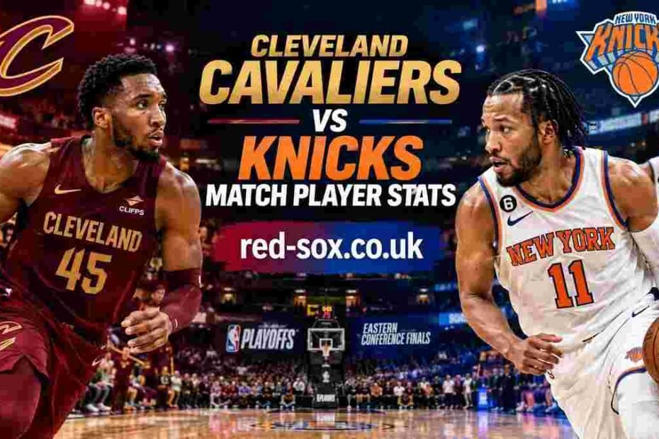 Cleveland Cavaliers vs Knicks Match Player Stats